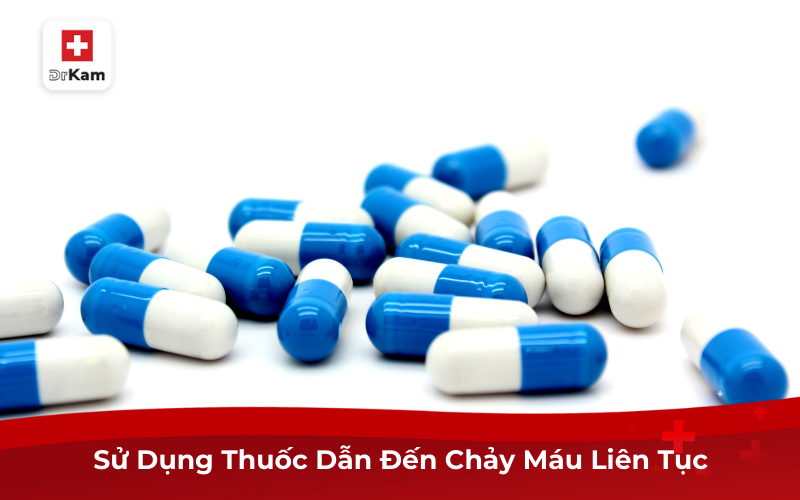 Nguyên Nhân Chảy Máu Chân Răng Không Cầm Được Và Cách Phòng Ngừa 7 Sử dụng thuốc dẫn đến chảy máu liên tục