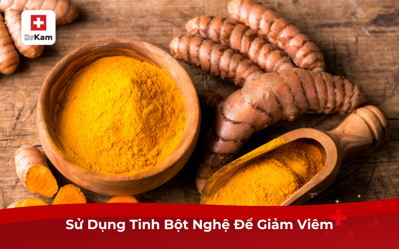 Sử Dụng Tinh Bột Nghệ Để Giảm Viêm