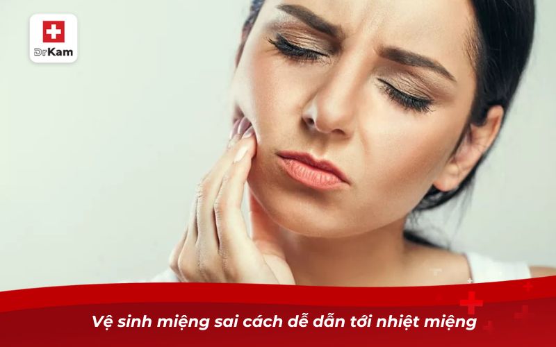 Những điều cần biết khi bị nhiệt miệng nặng 11 Vệ sinh miệng sai cách dễ dẫn tới nhiệt miệng