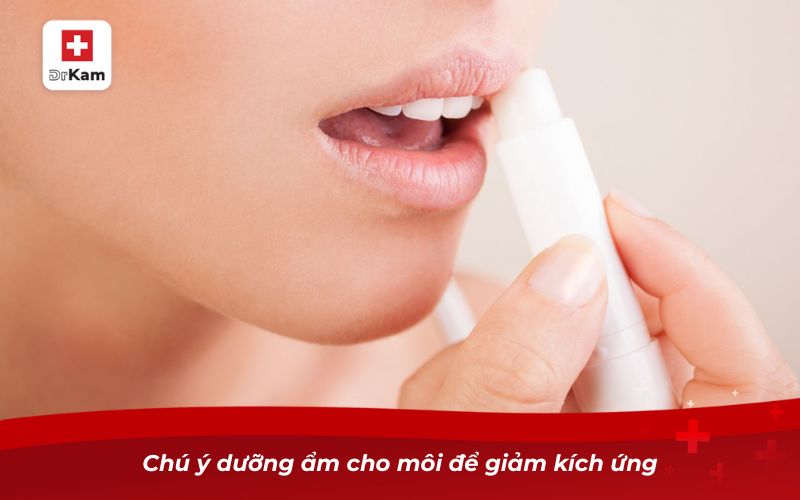 Nhiệt miệng ở môi ngoài có nguy hiểm không? 11 Chú ý dưỡng ẩm cho môi để giảm kích ứng