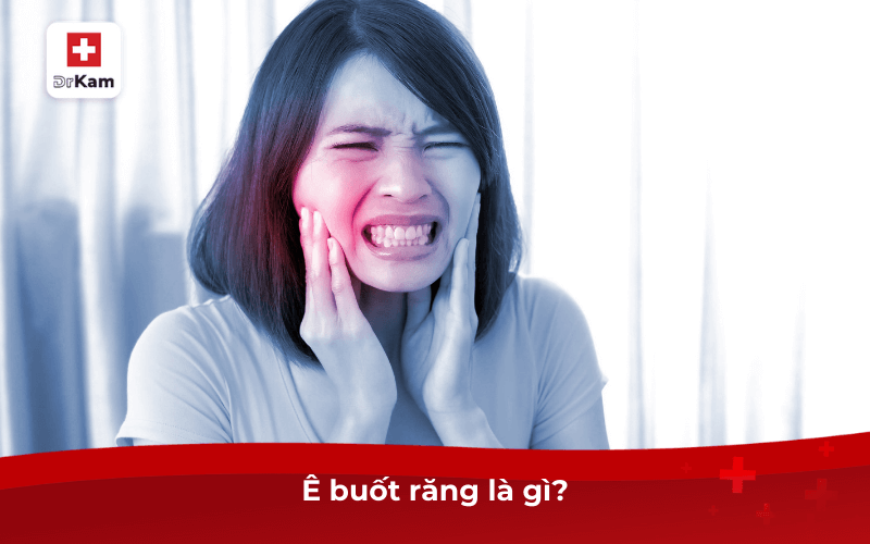 Ê buốt răng là gì?