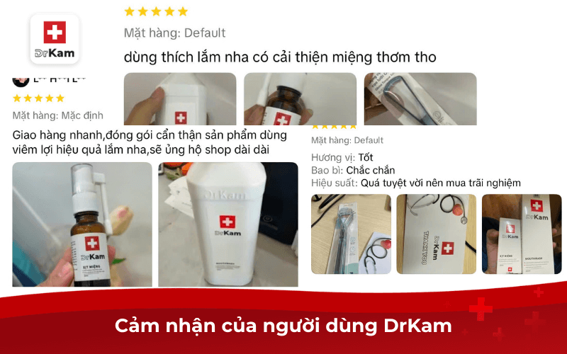 Hướng dẫn cách chọn nước súc miệng trị viêm nướu hiệu quả 9 Cảm nhận của người dùng DrKam