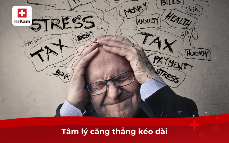 Tâm lý căng thẳng kéo dài