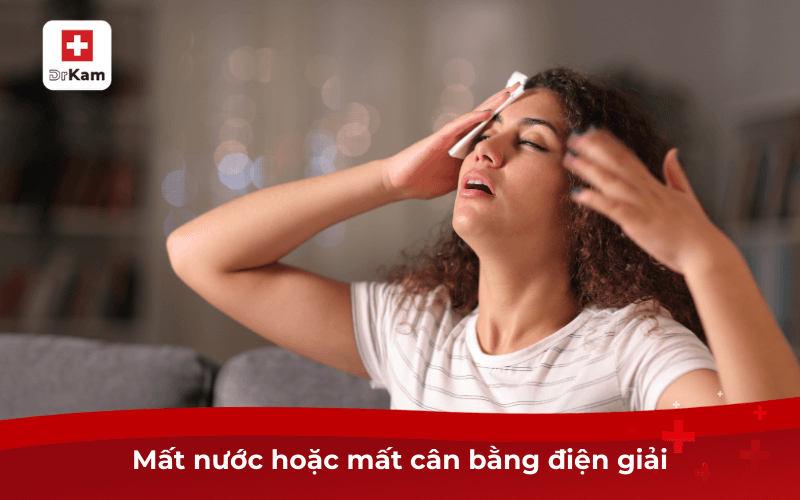 Miệng mặn là bệnh gì? Nguyên nhân do đâu? 7 Mất nước hoặc mất cân bằng điện giải