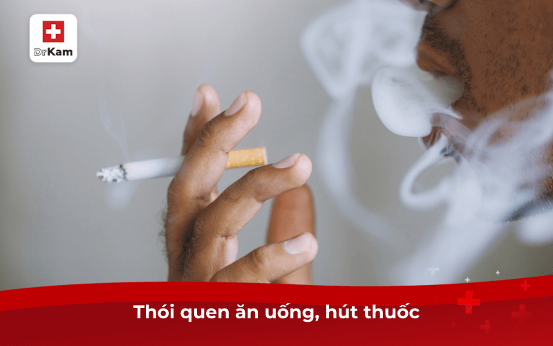 Thói quen ăn uống, hút thuốc