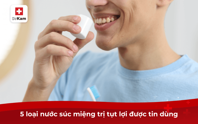 Top 5 loại nước súc miệng trị tụt lợi giá tốt hiệu quả 7 5 loại nước súc miệng trị tụt lợi được tin dùng