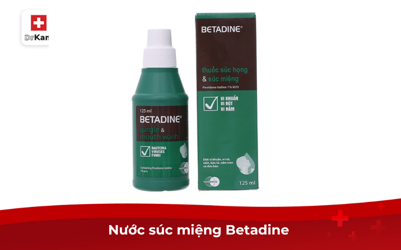 Nước súc miệng Betadine