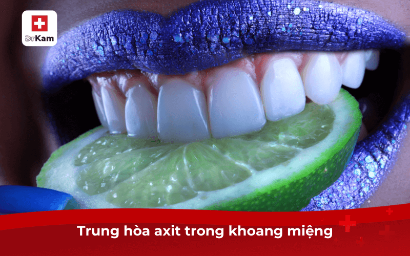 TOP 6 nước súc miệng sạch mảng bám hiệu quả 7 Trung hòa axit trong khoang miệng