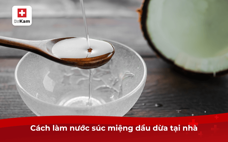 Cách làm nước súc miệng dầu dừa đơn giản tại nhà 8 Cách làm nước súc miệng dầu dừa tại nhà
