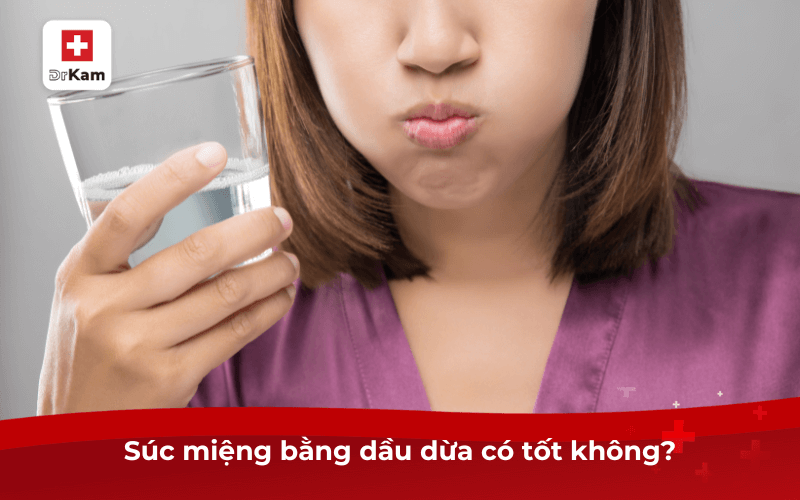 Cách làm nước súc miệng dầu dừa đơn giản tại nhà 9 Súc miệng bằng dầu dừa có tốt không?