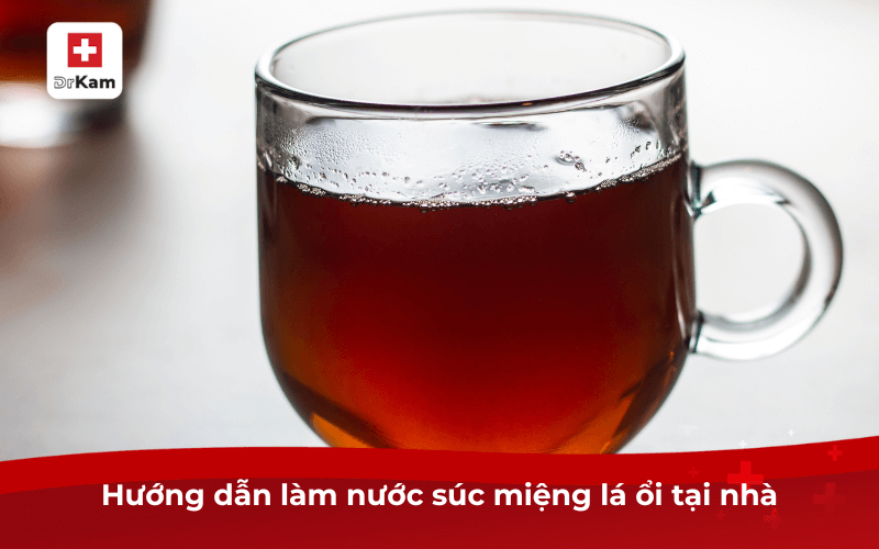 Cách làm nước súc miệng lá ổi đơn giản tại nhà 7 Hướng dẫn làm nước súc miệng lá ổi tại nhà
