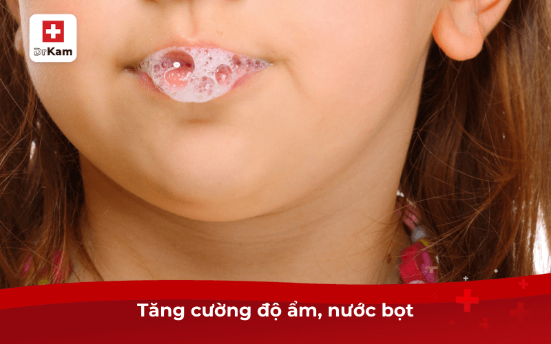 Trẻ em bị hôi miệng là bệnh gì? Điều trị và phòng ngừa 9 Tăng cường độ ẩm, nước bọt: