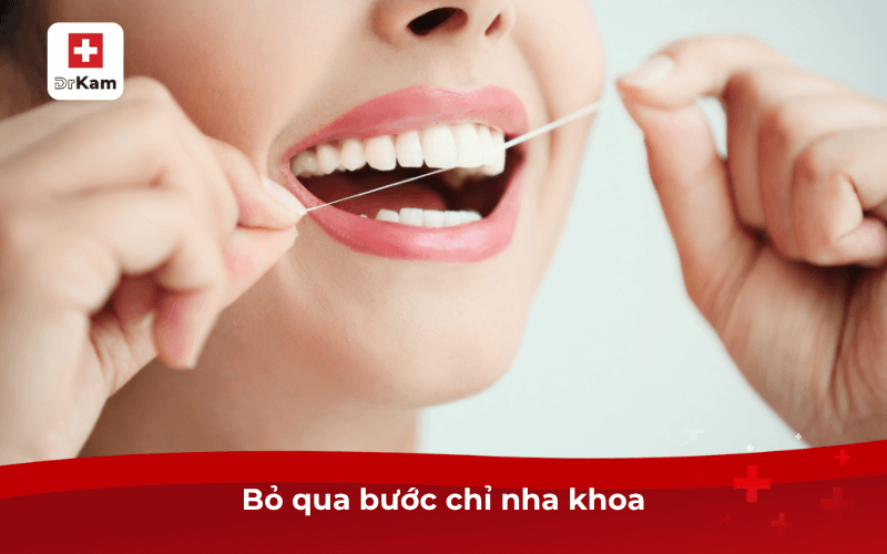 Bỏ qua bước chỉ nha khoa