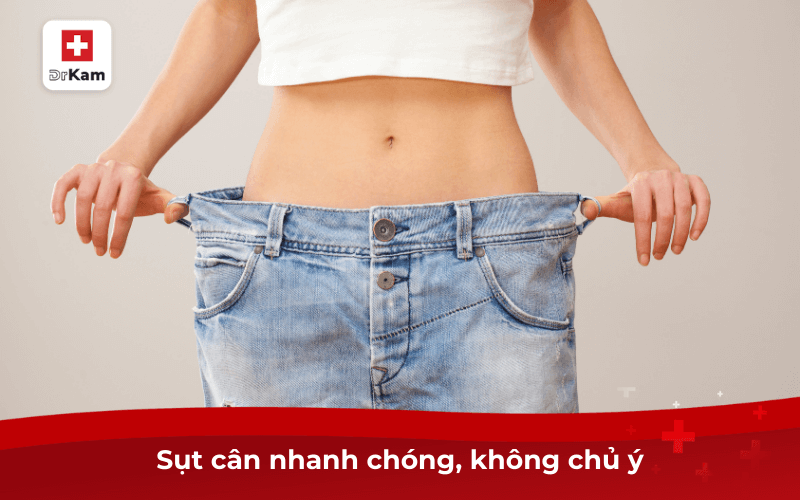 Cảm giác bụng đói nhưng miệng không muốn ăn là bệnh gì? 8 Sụt cân nhanh chóng, không chủ ý