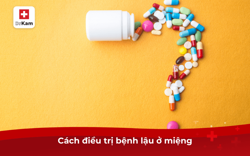 Các triệu chứng bệnh lậu ở miệng và cách điều trị 9 Cách điều trị bệnh lậu ở miệng