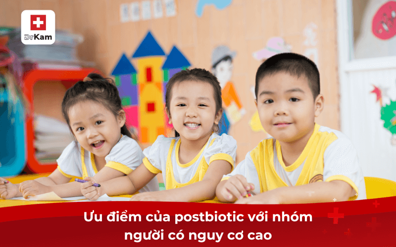 Ưu điểm của postbiotic với nhóm người có nguy cơ cao