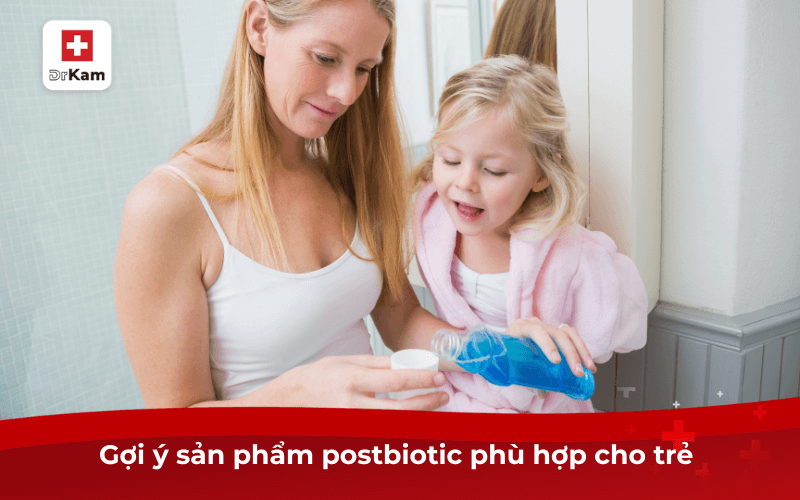 Postbiotic có dùng cho trẻ em được không và dùng liều thế nào? 9 Gợi ý sản phẩm postbiotic phù hợp cho trẻ