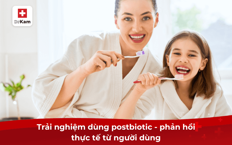 Trải nghiệm dùng postbiotic - phản hồi thực tế từ người dùng