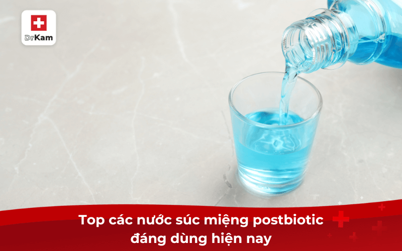 Review nước súc miệng postbiotic nào tốt nhất hiện nay 9 Top các nước súc miệng postbiotic đáng dùng hiện nay