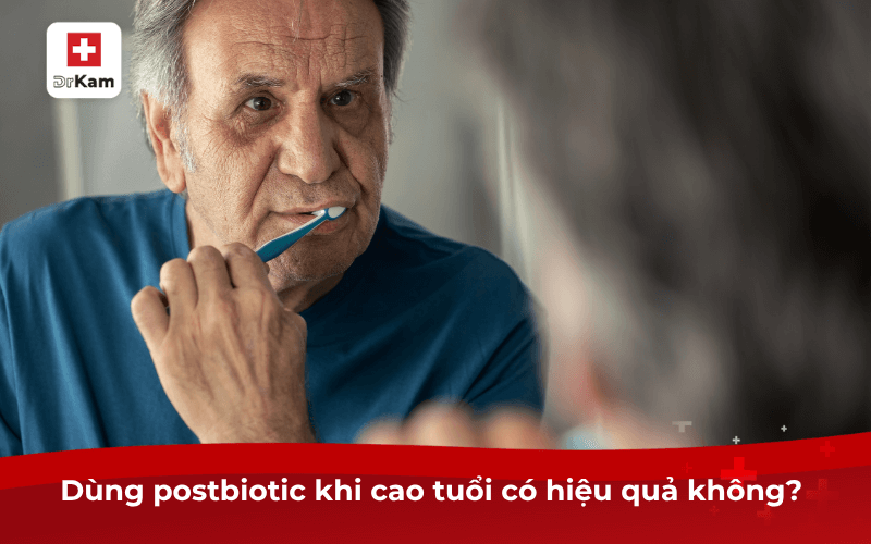 Dùng postbiotic khi cao tuổi có hiệu quả không? 