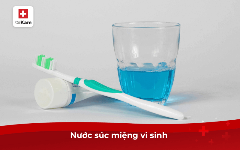 Nước súc miệng vi sinh 