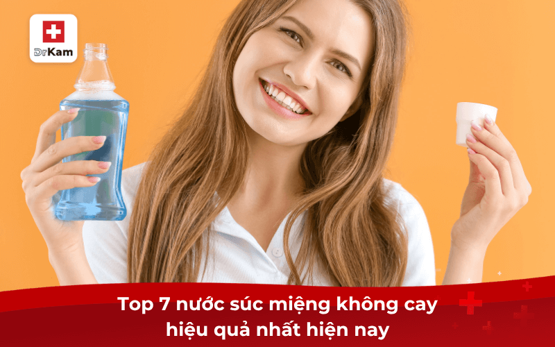 Top 7 nước súc miệng không cay tốt nhất hiện nay 7 Top 7 nước súc miệng không cay hiệu quả nhất hiện nay
