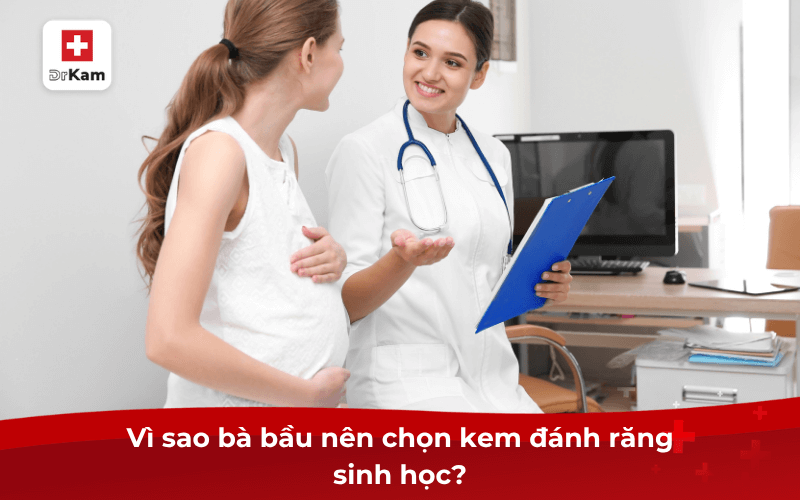 TOP 6 Kem đánh răng cho bà bầu an toàn hiệu quả 3 Vì sao bà bầu nên chọn kem đánh răng sinh học?