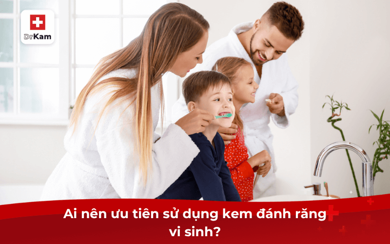 Kem đánh răng vi sinh là gì? Vì sao nên sử dụng? 9 Ai nên ưu tiên sử dụng kem đánh răng vi sinh?