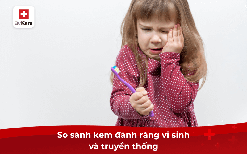 So sánh kem đánh răng vi sinh và truyền thống