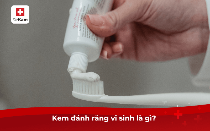 Kem đánh răng vi sinh là gì?