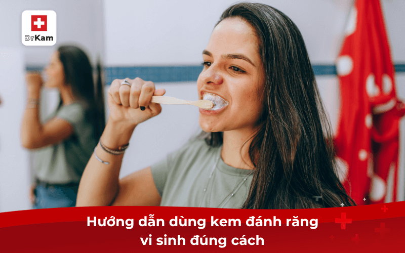 Hướng dẫn dùng kem đánh răng vi sinh đúng cách