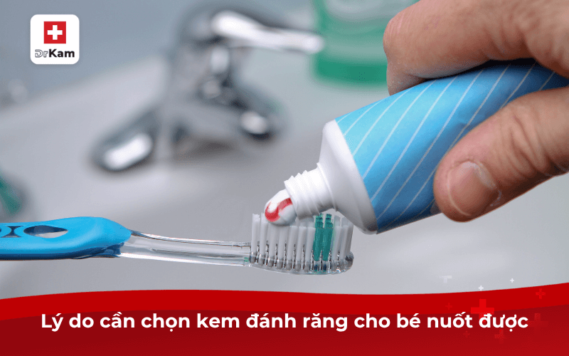 Top 6 kem đánh răng cho bé nuốt được? Tiêu chí chọn lựa 8 Lý do cần chọn kem đánh răng cho bé nuốt được