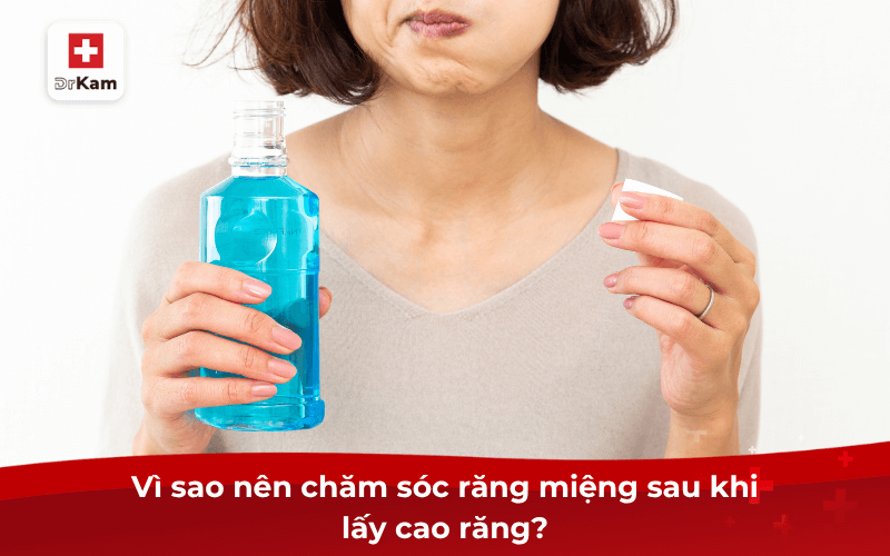 Vì sao nên chăm sóc răng miệng sau khi lấy cao răng? 7 Vì sao nên chăm sóc răng miệng sau khi lấy cao răng?