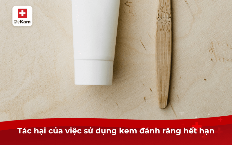 Tác hại của việc sử dụng kem đánh răng hết hạn