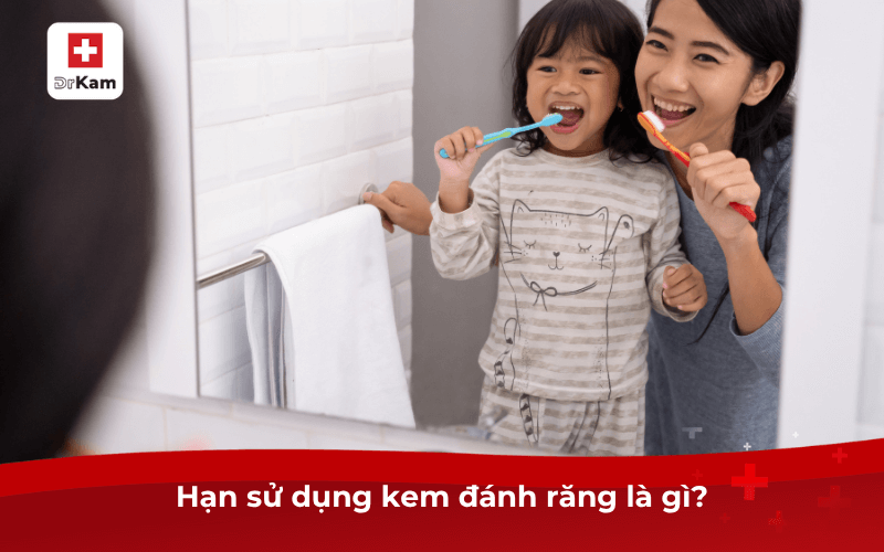 Hạn sử dụng kem đánh răng là gì?