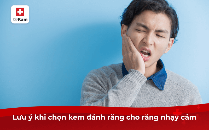 Lưu ý khi chọn kem đánh răng cho răng nhạy cảm