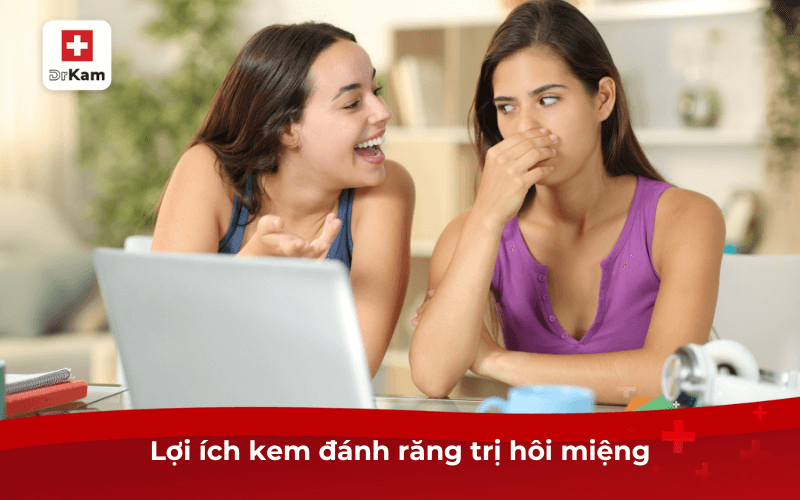 Top 6 Kem đánh răng trị hôi miệng hiệu quả bác sĩ chọn lựa 10 Lợi ích kem đánh răng trị hôi miệng