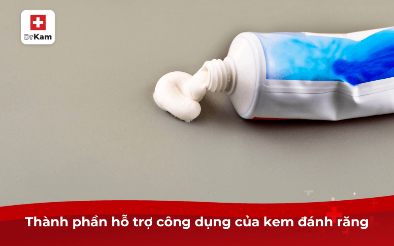 Kem đánh răng có tác dụng gì? 9 tác dụng ít người biết 7 Thành phần hỗ trợ công dụng của kem đánh răng