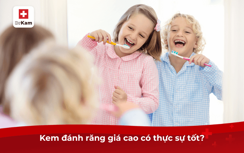 Kem đánh răng giá cao có thực sự tốt?