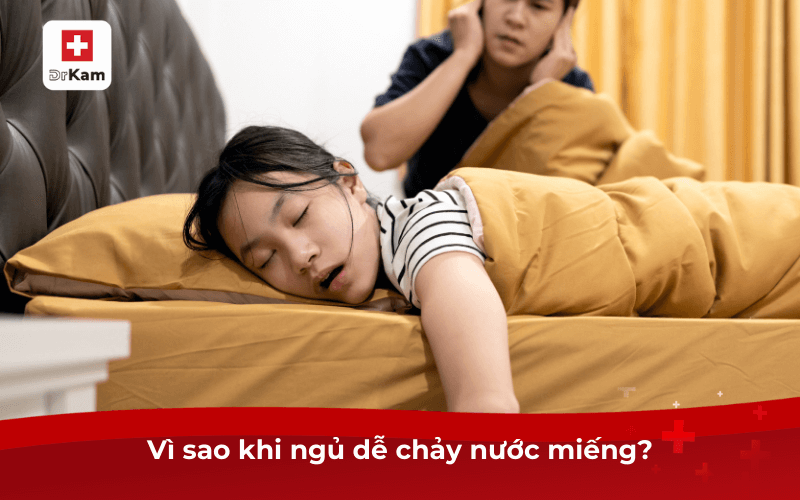 Khi ngủ chảy nước miếng là bệnh gì? Có nguy hiểm không? 6 Vì sao khi ngủ dễ chảy nước miếng?
