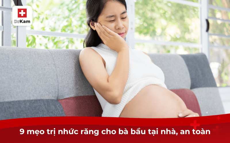 Top 9 cách trị nhức răng cho bà bầu tại nhà an toàn, hiệu quả 5 9 mẹo trị nhức răng cho bà bầu tại nhà, an toàn
