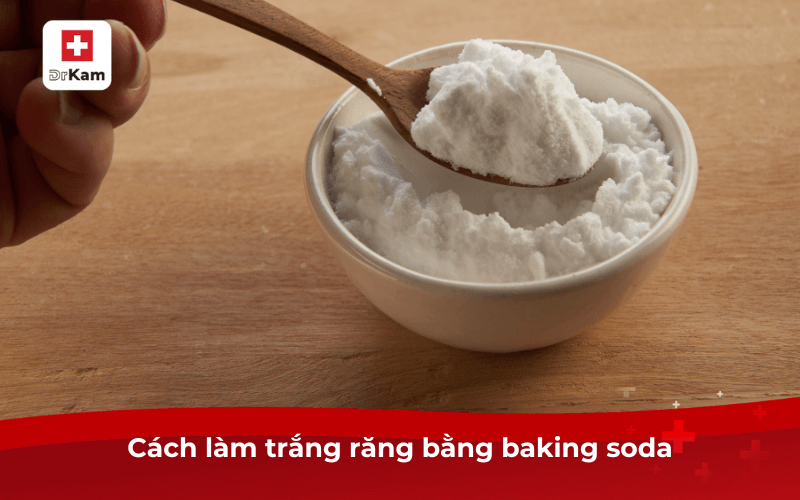 10 Cách làm trắng răng bằng baking soda an toàn, hiệu quả làm ngay 6 Cách làm trắng răng bằng baking soda