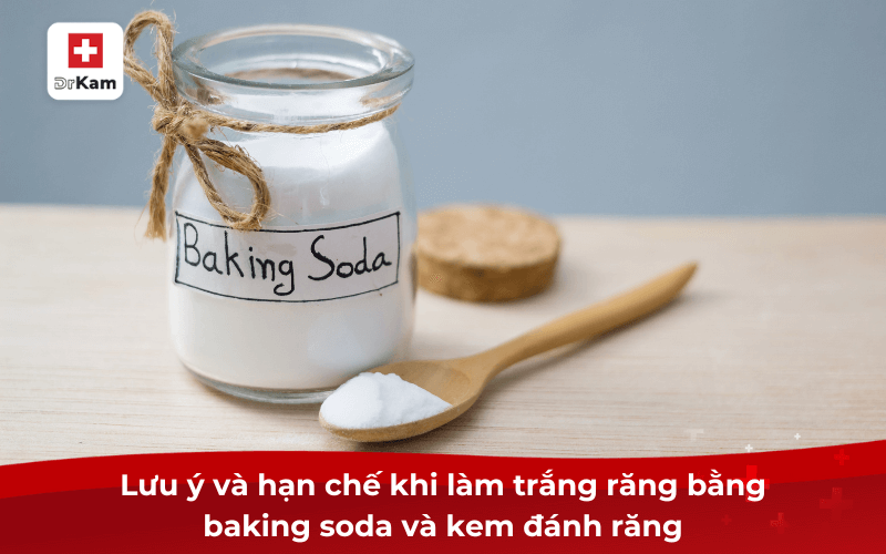 Lưu ý và hạn chế khi làm trắng răng bằng baking soda và kem đánh răng