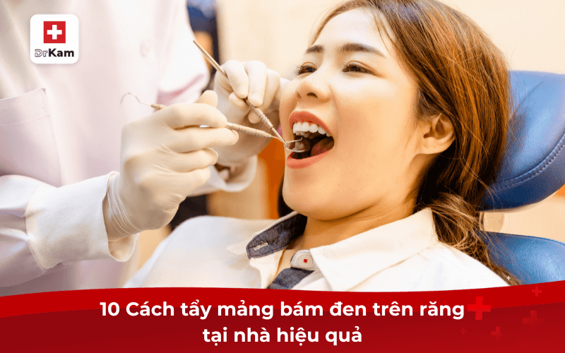 10 Cách tẩy mảng bám đen trên răng tại nhà hiệu quả, an toàn ngay lần đầu 5 10 Cách tẩy mảng bám đen trên răng tại nhà hiệu quả