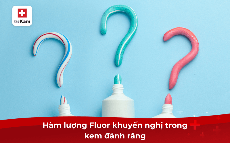 Hàm lượng Fluor khuyến nghị trong kem đánh răng