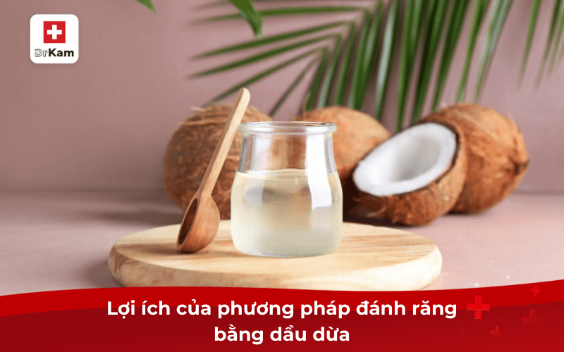 Lợi ích của phương pháp đánh răng bằng dầu dừa