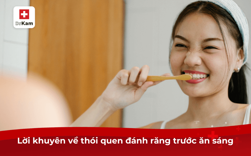 Lời khuyên về thói quen đánh răng trước ăn sáng