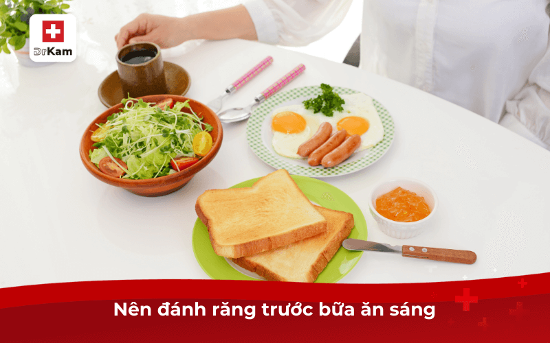 Nên đánh răng trước bữa ăn sáng