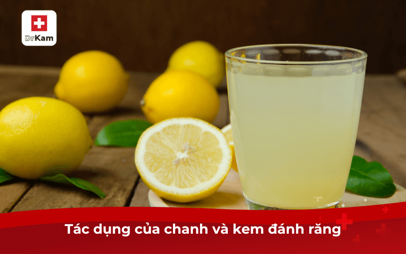 Tác dụng của chanh và kem đánh răng