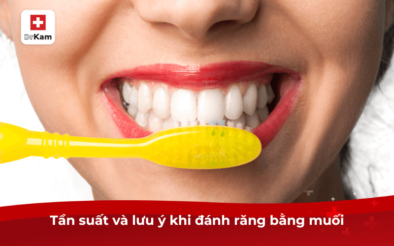 Tần suất và lưu ý khi đánh răng bằng muối